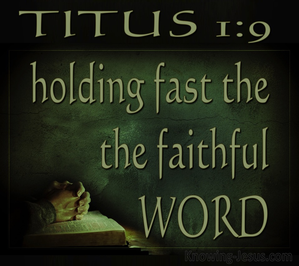 Titus 1:9 Holding Fast The Faithful Word (sage)